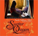 The Sugar Queen - Sarah Addison Allen, Karen White