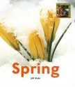 Spring (My First Look at: Seasons) - Jill Kalz