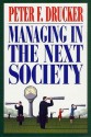 Managing in the Next Society - Peter F. Drucker