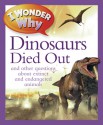 I Wonder Why The Dinosaurs Died Out and Other Questions About Extinct and Endangered Animals - Andrew Charman