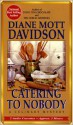 Catering to Nobody (Goldy Bear Culinary Mystery, #1) - Diane Mott Davidson