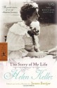 The Story of My Life: The Restored Edition (Modern Library Classics) - Helen Keller, James Berger