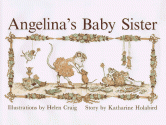 Angelina's Baby Sister (Angelina Ballerina) - Katharine Holabird