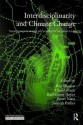 Interdisciplinarity and Climate Change: Transforming Knowledge and Practice for Our Global Future - Roy Bhaskar, Cheryl Frank, Karl Georg Høyer, Petter Naess