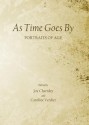 As Time Goes by: Portraits of Age - Joy Charnley, Caroline Verdierq