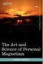 The Art and Science of Personal Magnetism - Theron Q. Dumont