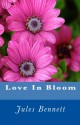 Love in Bloom - Jules Bennett