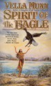 Spirit of the Eagle - Vella Munn