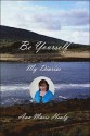 Be Yourself My Diaries - Ann Marie Healy