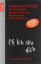 P.S. Ich töte dich - Sebastian Fitzek, Val McDermid, Michael Connelly, Markus Heitz