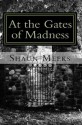 At the Gates of Madness - Shaun Meeks