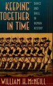 Keeping Together in Time: Dance and Drill in Human History - William H. McNeill