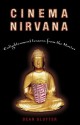 Cinema Nirvana: Enlightenment Lessons from the Movies - Dean Sluyter