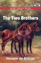 The Two Brothers - Honoré de Balzac