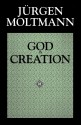 God in Creation - Jürgen Moltmann