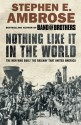 Nothing Like it in the World: The Men That Built the Transcontinental Railroad 1863-69 - Stephen E. Ambrose