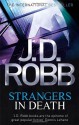 Strangers in Death (In Death #26) - J.D. Robb