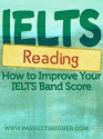 IELTS Reading - How to improve your IELTS Test Band Score - Steve Price, Don Enricuso, Fatimah Imam, Jedi Reston, Andrea Price