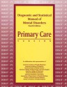 Diagnostic and Statistical Manual of Mental Disorders: Primary Care Version - American Psychiatric Association, American Psychological Association