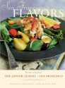 San Francisco Flavors: Favorite Recipes from the Junior League of San Francisco - Jonelle Weaver, Kelli Bailey