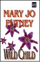 The Wild Child - Mary Jo Putney