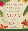 Adam & Eve: A Novel (Audio) - Sena Jeter Naslund, Karen White, Karen White