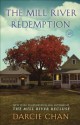 The Mill River Redemption: A Novel - Darcie Chan