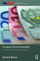 European Governmentality: The Liberal Drift of Multilevel Governance - Richard Munch