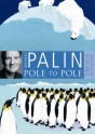 Pole To Pole - Michael Palin