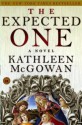 The Expected One: A Novel (Magdalene Line) - Kathleen McGowan