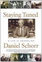 Staying Tuned - Daniel Schorr