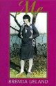 Me: A Memoir - Brenda Ueland, Patricia Hampl