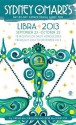 Sydney Omarr's Day-by-Day Astrological Guide for the Year 2013: Libra - Trish MacGregor, Rob MacGregor