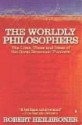 The Worldly Philosophers (Business Library) - Robert L. Heilbroner