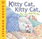 Kitty Cat, Kitty Cat, Are You Waking Up? (Board Book) - Bill Martin Jr., Michael Sampson, Laura J. Bryant