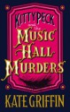 Kitty Peck and the Music Hall Murders - Kate Griffin