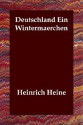 Deutschland Ein Wintermaerchen - Heinrich Heine