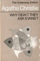 Why Didn't They Ask Evans? The Greenway Edition - Agatha Christie