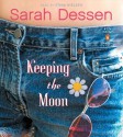 Keeping the Moon - Sarah Dessen