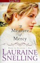 A Measure of Mercy - Lauraine Snellling, Lauraine Snellling