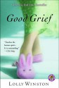 Good Grief: A Novel - Lolly Winston