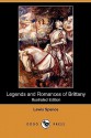 Legends and Romances of Brittany - Lewis Spence, W. Otway Cannell