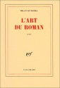 L'art Du Roman: Essai - Milan Kundera