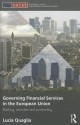 Governing Financial Services in the European Union: Banking, Securities and Post-Trading - Lucia Quaglia