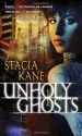 Unholy Ghosts - Stacia Kane