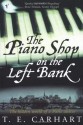 The Piano Shop on the Left Bank - Thad Carhart