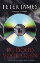 De dood voor ogen (Roy Grace Series #2) - Peter James, Pieter Janssens