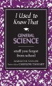 I Used to Know That: General Science - Marianne Taylor, Caroline Taggart