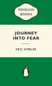 Journey Into Fear - Eric Ambler