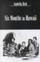 Six Months in Hawaii Hb - Isabella L. Bird